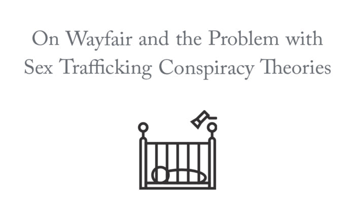 On Wayfair and Viral Conspiracy Theories About Sex Trafficking